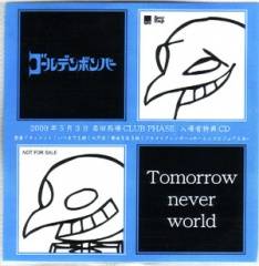 Golden Bomber : Tomorrow Never World